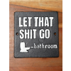 Sign - That Shit Go