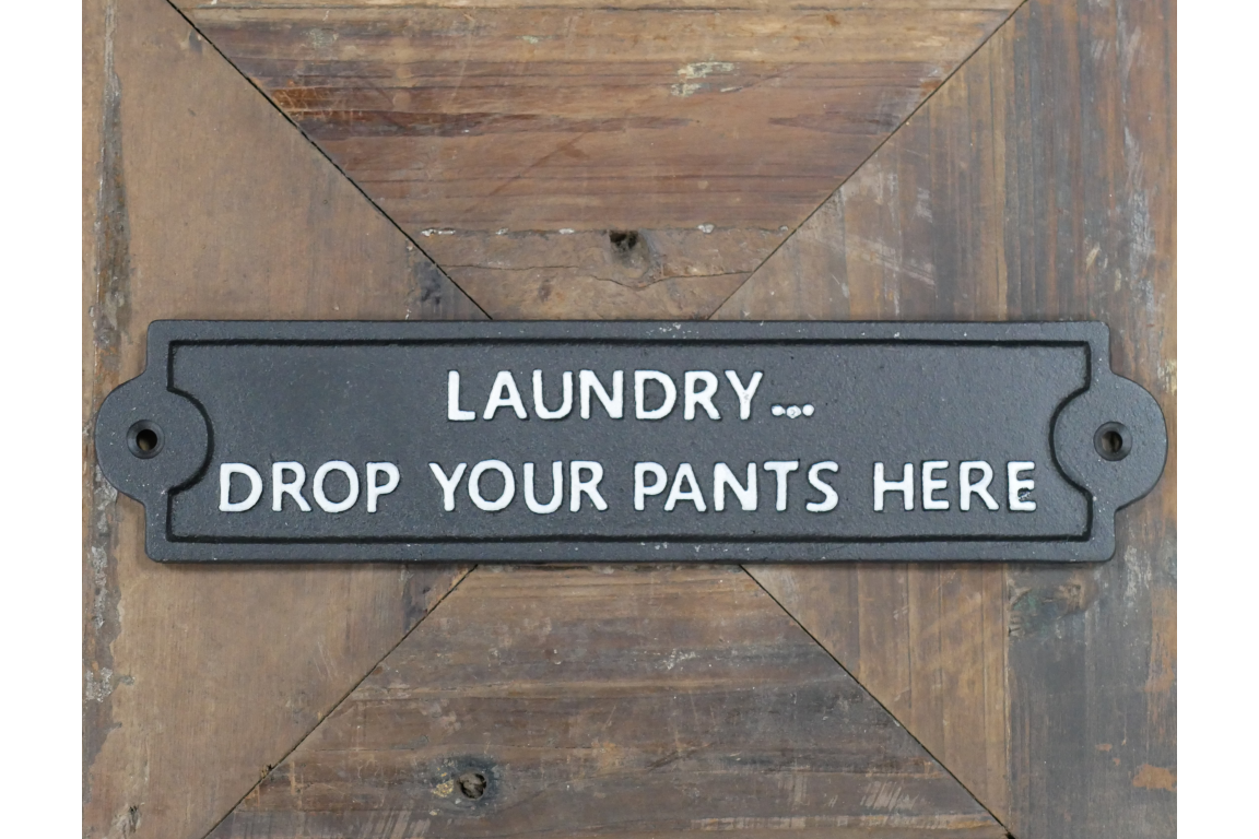 Sign - Drop Pants Here