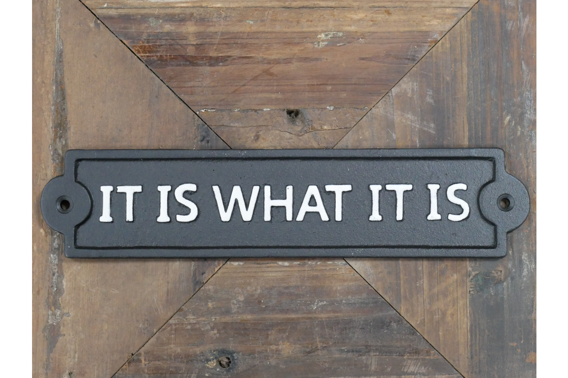 Sign - It Is What It Is