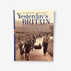 Yesterday's Britain - The illustrated Story Of How We Lived, Worked And Played - Hardback Book (
