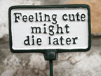 Plant Sign - Feeling Cute