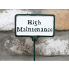Plant Sign - High Maintenance