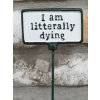 Plant Sign - Litterally Dying