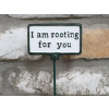 Plant Sign - Rooting For You