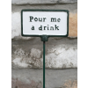 Plant Sign - Pour Me A Drink