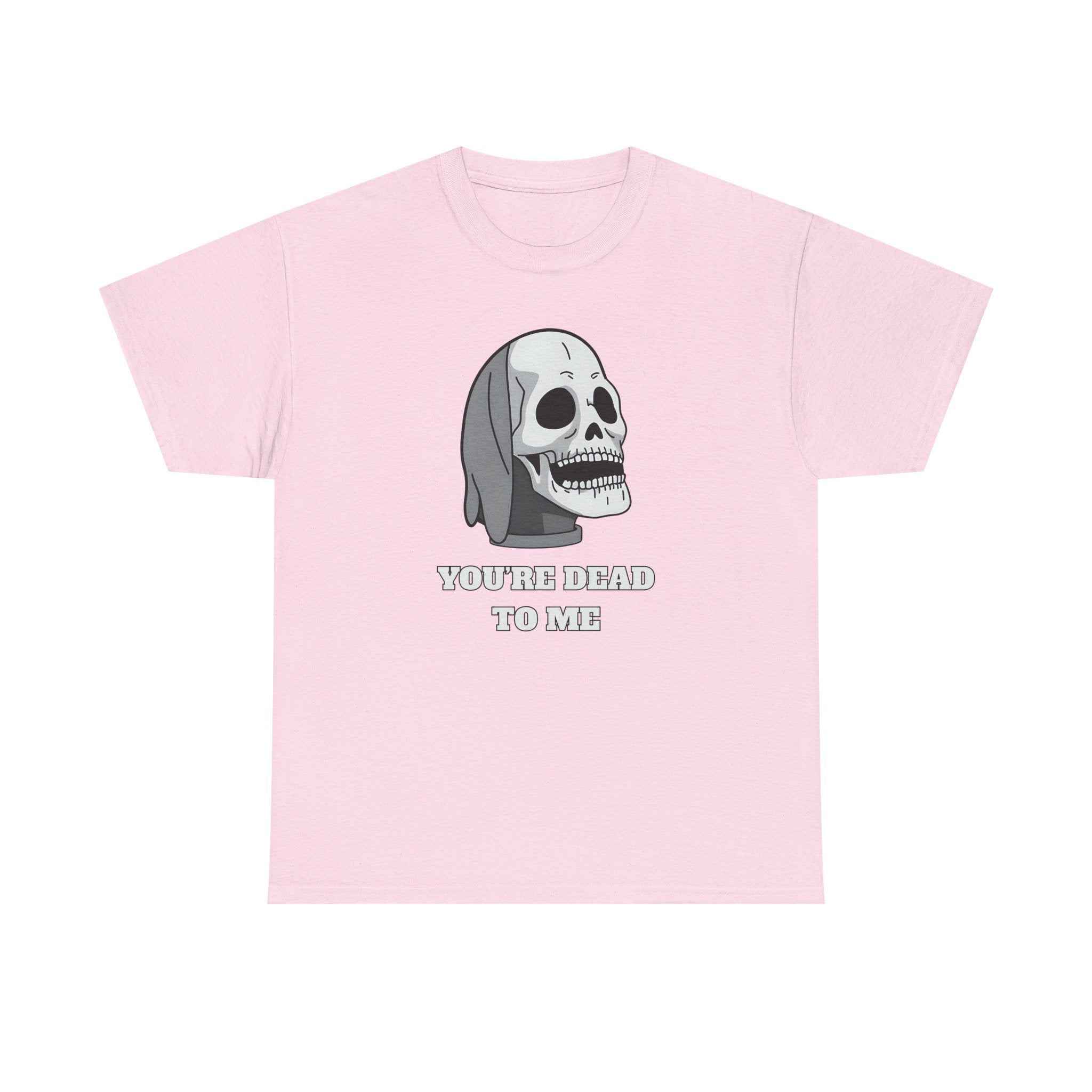 You're Dead To Me Skull Horror T-Shirt Light Pink