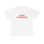 Raver Misbehaver Printed T-Shirt 100% Cotton Novelty Funny Raving Dancing Tee Gift White