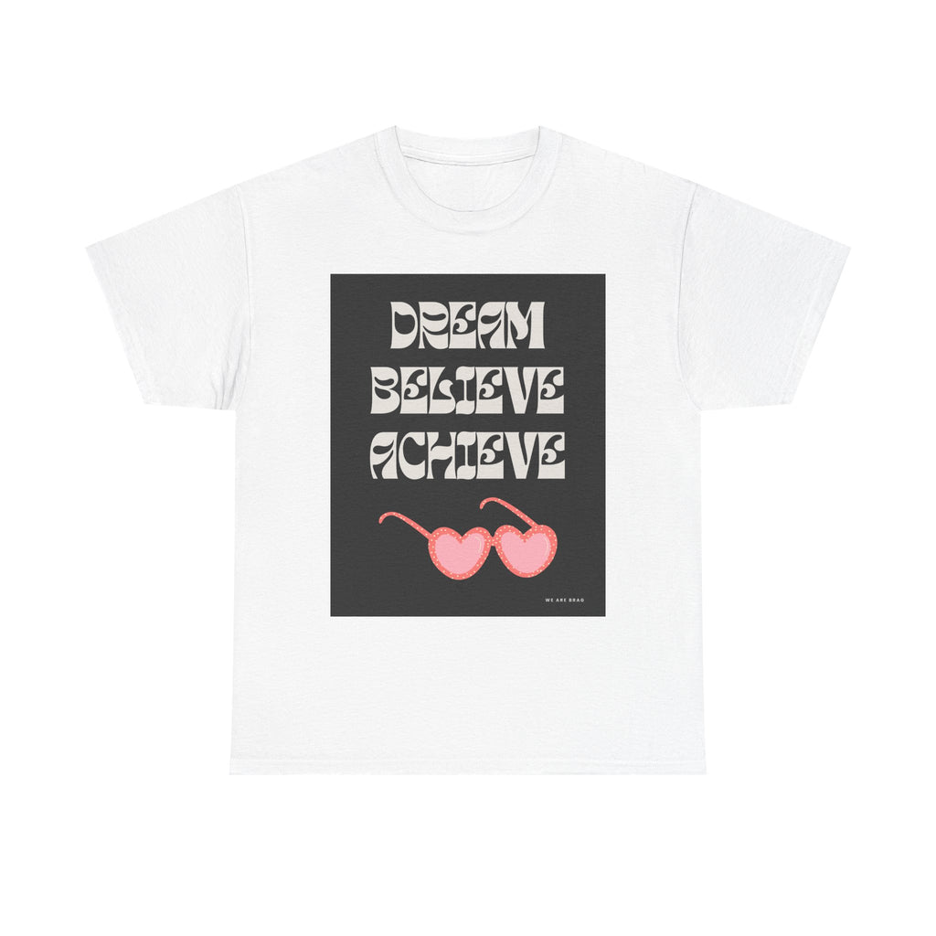 Retro Dream Believe Achieve Printed T-Shirt 100% Cotton Motivation Quote Tee White