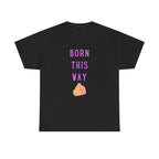 Born This Way Printed T-Shirt 100% Cotton Novelty Quote Motivation Tee Gift Black
