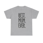 Best Mum Ever Printed T-Shirt 100% Cotton Novelty Mum Mom Tee Birthday Mother's Day Gift Sport Grey