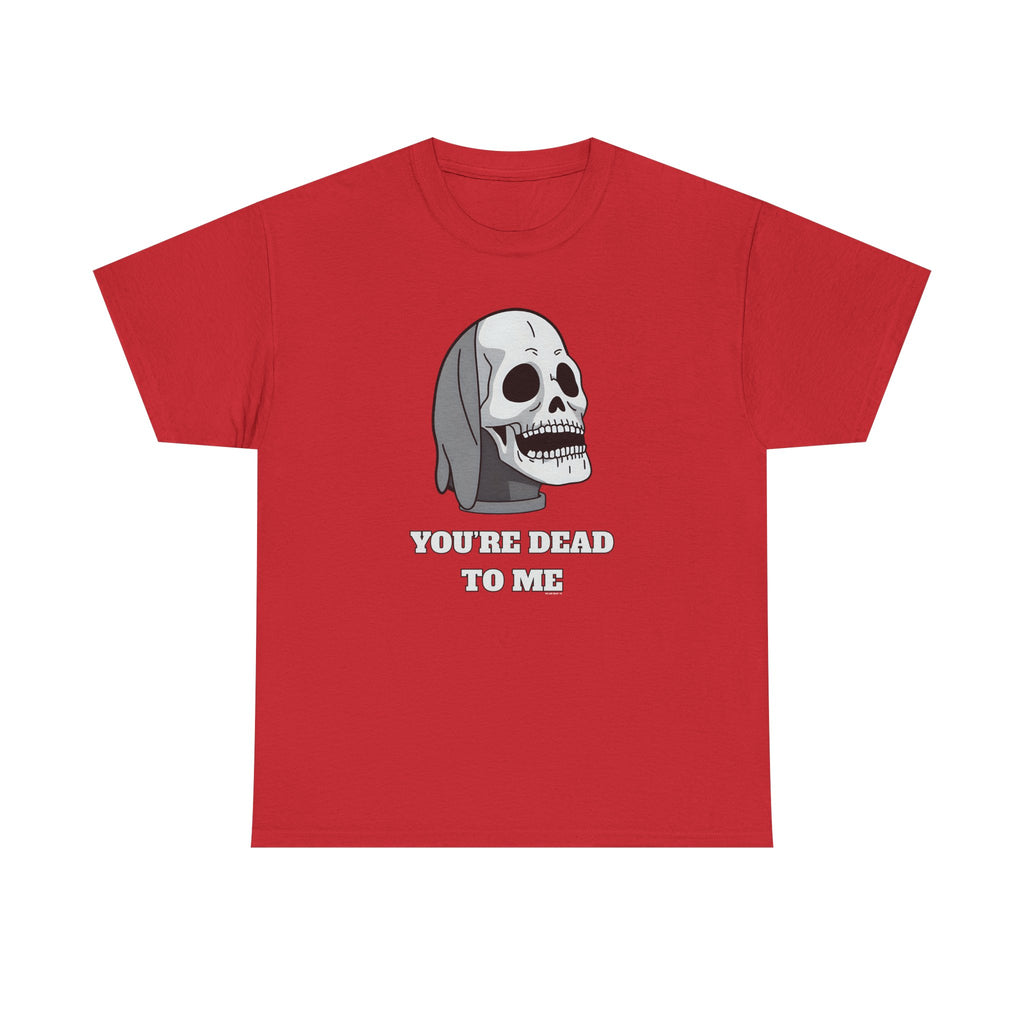 You're Dead To Me Skull Horror T-Shirt Red