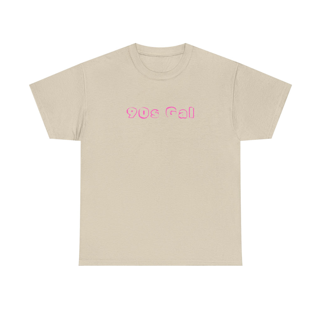 90s Gal T-Shirt 100% Cotton Novelty Born In 1990's Tee Gift Sand