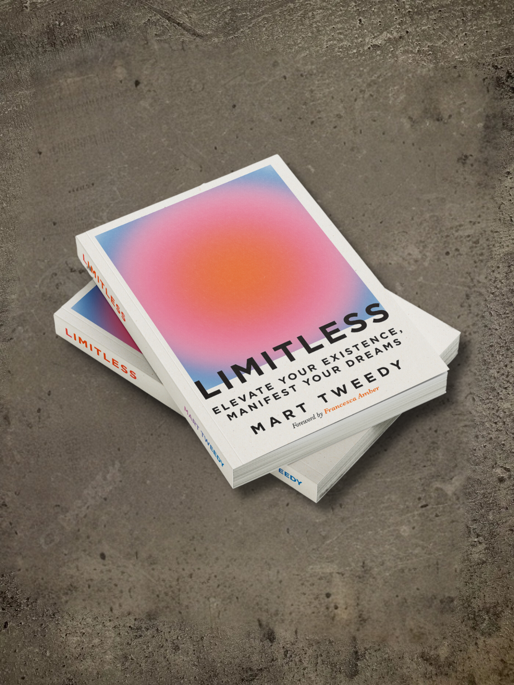LIMITLESS: Elevate your existence, manifest your dreams (Signed edition)