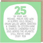 25th Birthday Card - By Your Age