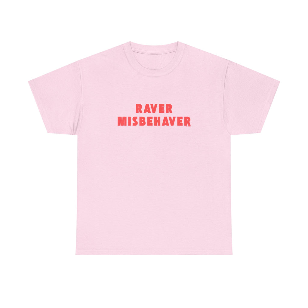 Raver Misbehaver Printed T-Shirt 100% Cotton Novelty Funny Raving Dancing Tee Gift Light Pink