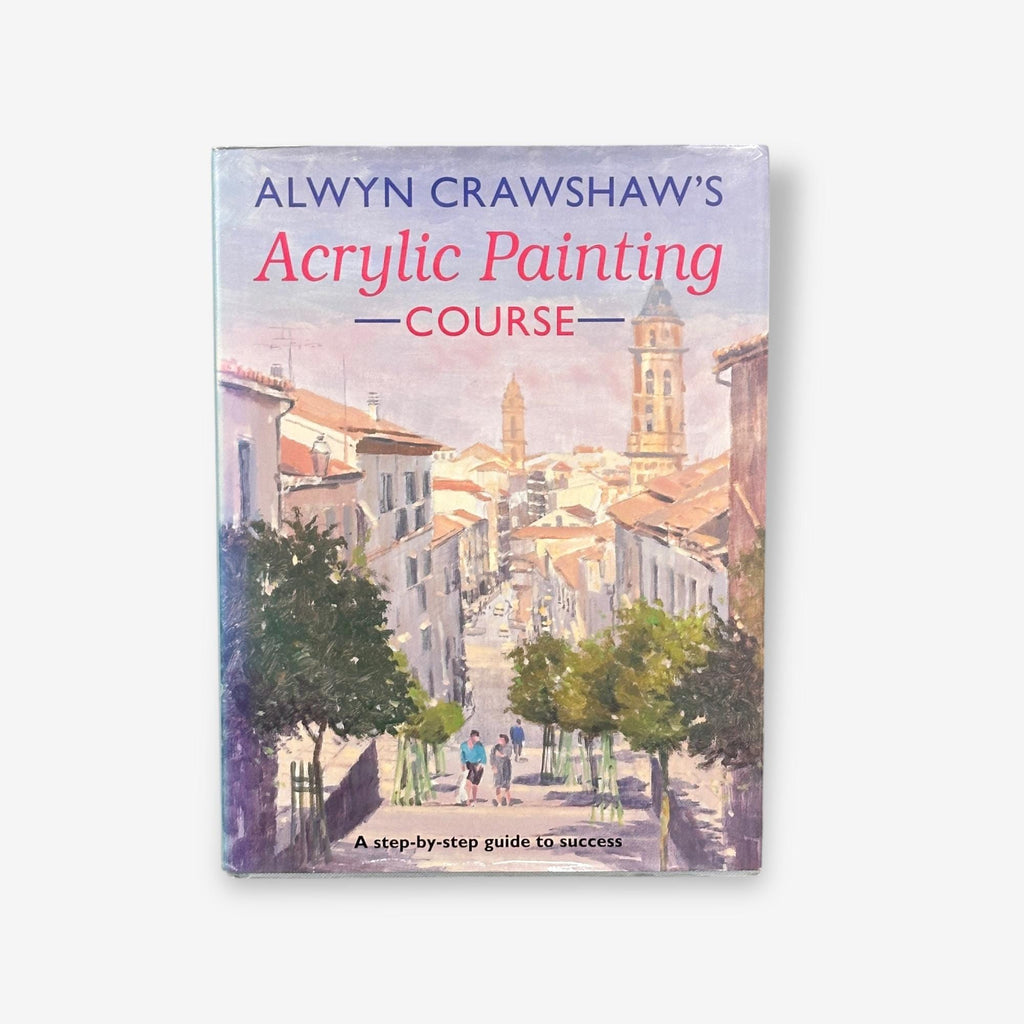 Alwyn Crawshaw's Acrylic Painting Course - Hardback Book (Alwyn Crawshaw) 1994