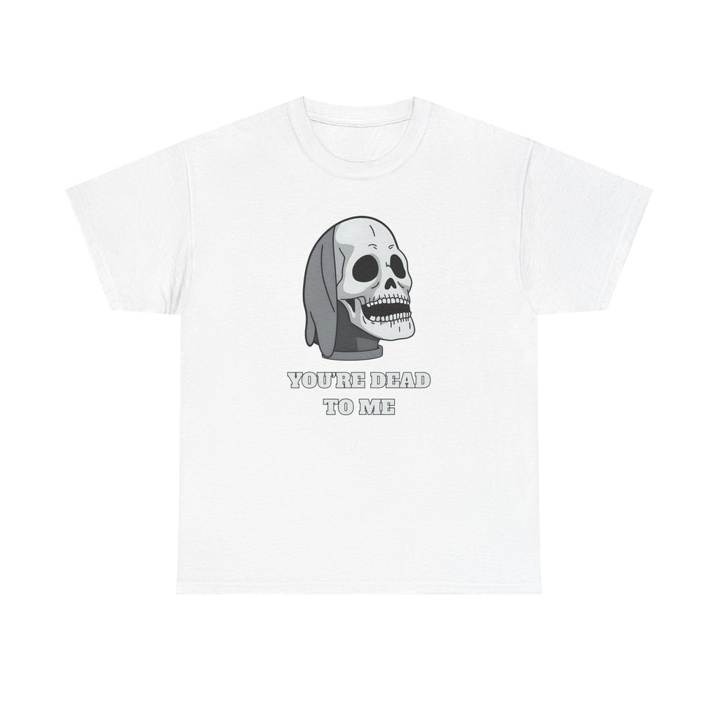You're Dead To Me Skull Horror T-Shirt White