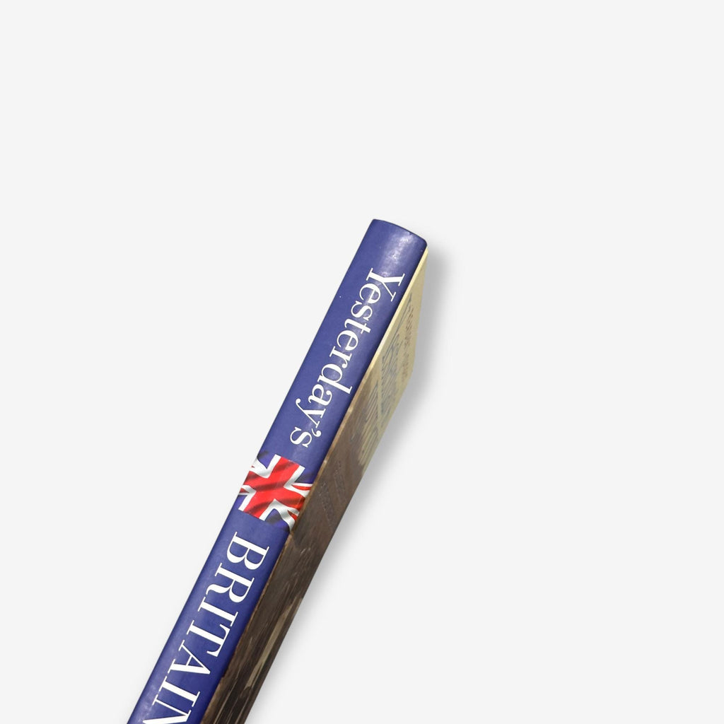 Yesterday's Britain - The illustrated Story Of How We Lived, Worked And Played - Hardback Book (