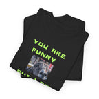 You Are Funny I Am Funnier Printed T-Shirt 100% Cotton Novelty Funny Donkey Dad Joke Tee Gift Black