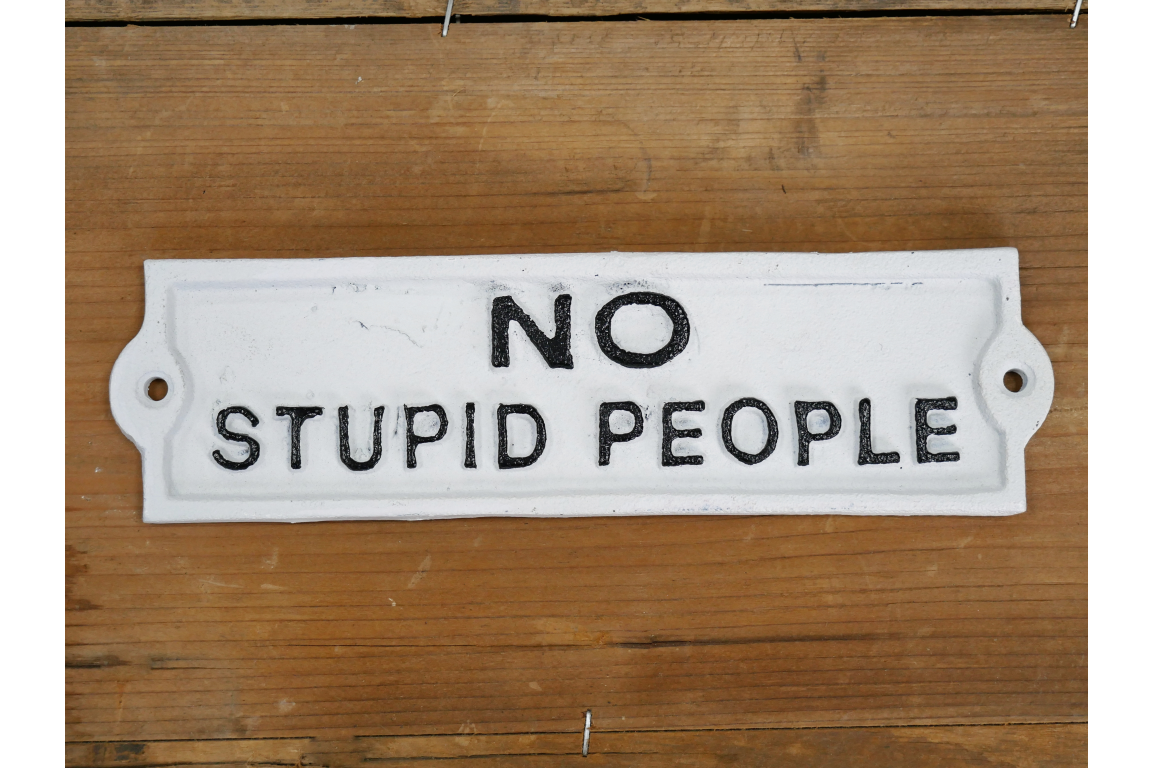 Sign (Stupid People)