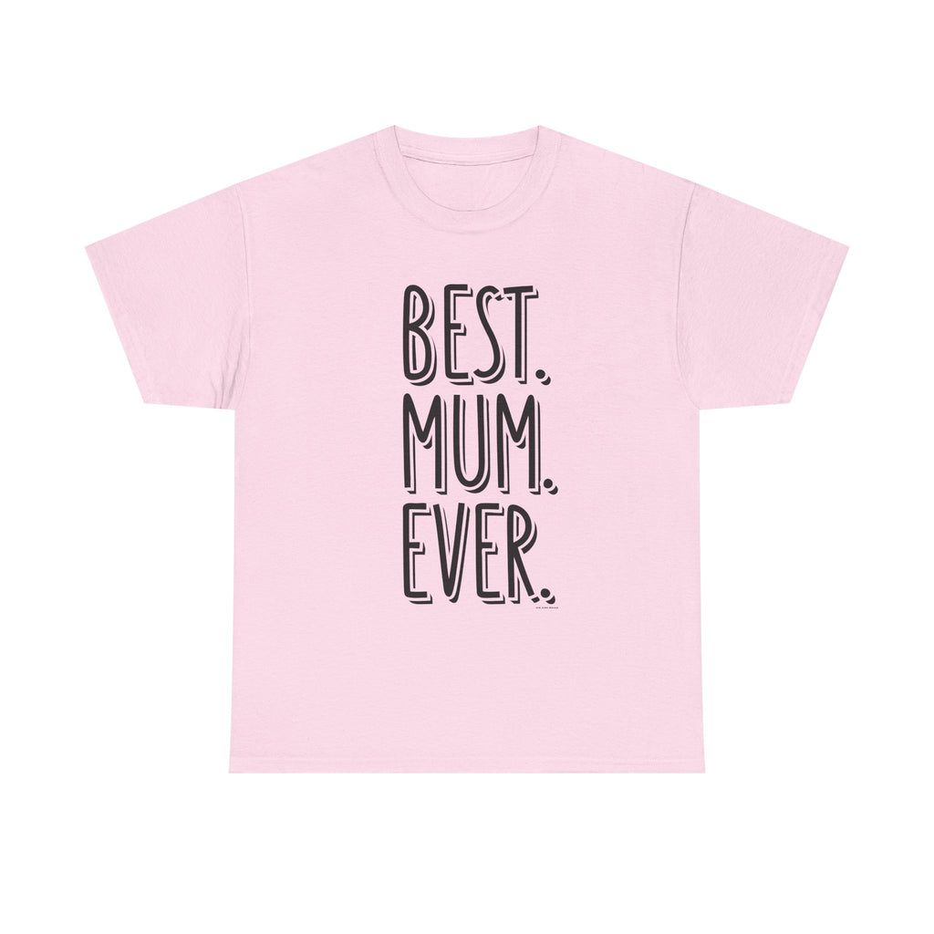 Best Mum Ever Printed T-Shirt 100% Cotton Novelty Mum Mom Tee Birthday Mother's Day Gift Light Pink
