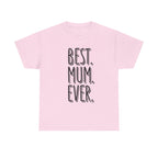 Best Mum Ever Printed T-Shirt 100% Cotton Novelty Mum Mom Tee Birthday Mother's Day Gift Light Pink