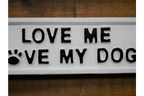 Sign (Love My Dogs)