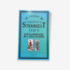 Fishing's Strangest Days - Extraordinary But True Stories 2015 Paperback Book (Tom Quinn)