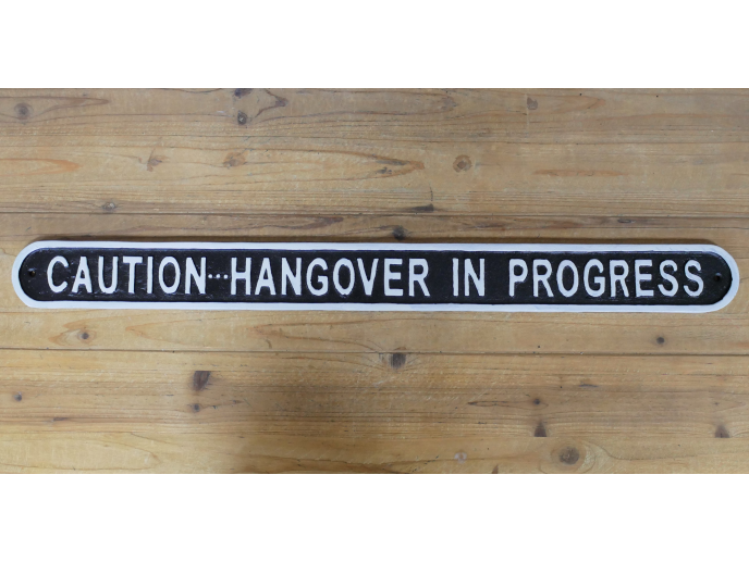 Sign - Caution Hangover
