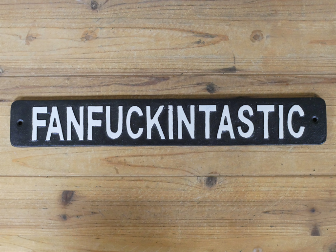 Sign - Fanfuckintastic