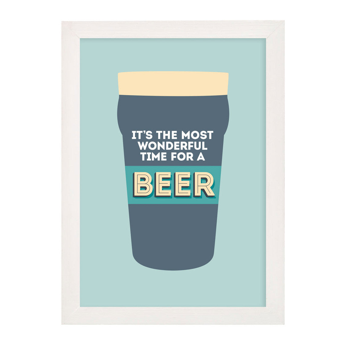 It's The Most Wonderful Time For A Beer Print