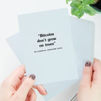 Bitcoins Don't Grow On Trees Card