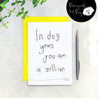 In Dog Years You Am A Zillion Birthday Card