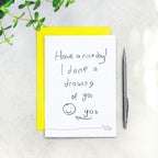 I Done A Drawing of You Card