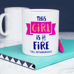 This Girl Is On Fire Mug