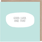Good Luck And That Card