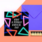 Have A Totally Radical Day Card