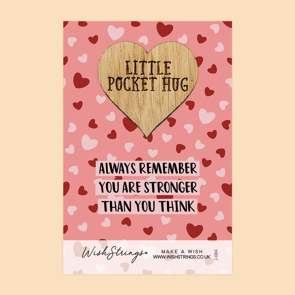 Pocket Hug - Always Remember You Are Stronger Than You Think | Encouragement & Support Gift | Keepsake Token for Sending Hugs, Tough Times & Thinking of You