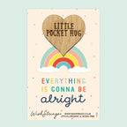 Pocket Hug - Everything is Gonna Be Alright | Comfort & Encouragement Gift | Keepsake Token for Sending Hugs & Support During Tough Times