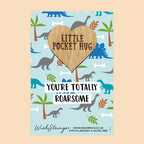 Pocket Hug - You’re Totally Roarsome, Dinosaur Pattern Design | Fun Gift for Someone Special | Keepsake Token for Sending Hugs & Expressing Love