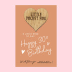 Pocket Hug - Happy 30th Birthday | Milestone Celebration Gift | Keepsake Token for Special Birthday