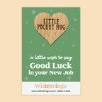 Pocket Hug – Good Luck in Your New Job | Thoughtful Gift for Career Changes | Keepsake Token of Encouragement and Support