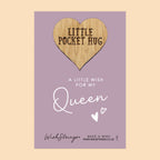 Pocket Hug - For My Queen | Thoughtful Gift for Someone Special | Keepsake Token for Sending Hugs & Showing Love
