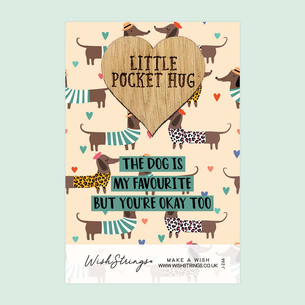 Pocket Hug - The Dog is My Favourite, But You’re Okay Too | Cute Gift for Partner & Dog Lovers | Keepsake Token for Sending Hugs & Sharing Love