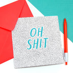 Oh Shit Card