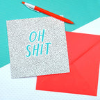 Oh Shit Card