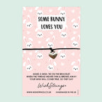 Some Bunny Loves You Bracelet - Handmade Wish Bracelet With Gift Card | Easter Gift