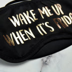 Wake Me Up When It's Friday Eye Mask