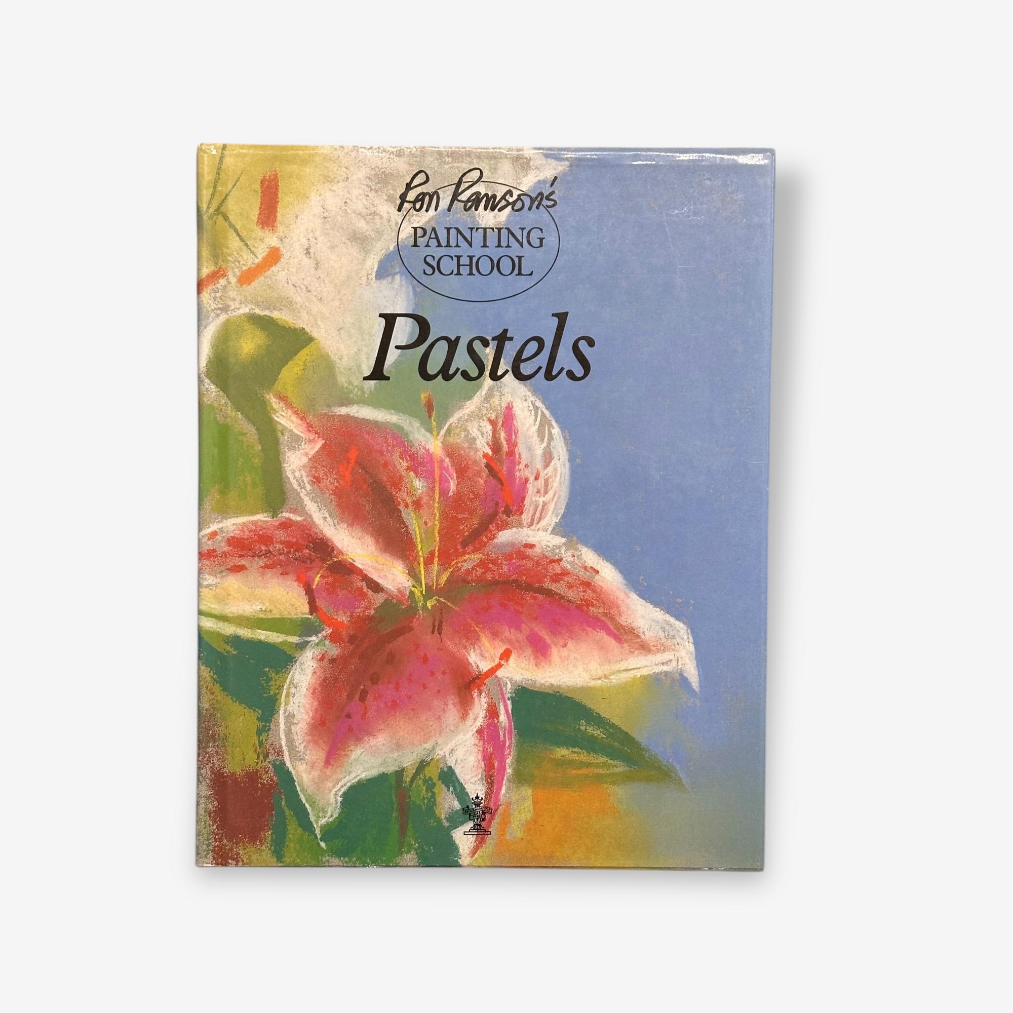 Ron Ramson's Painting School - Pastels - Hardback Book (Ron Ramson) 1995