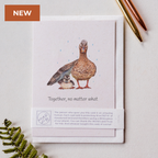 Animal Lover Charity Greeting Card Duck 'Together no matter what' card